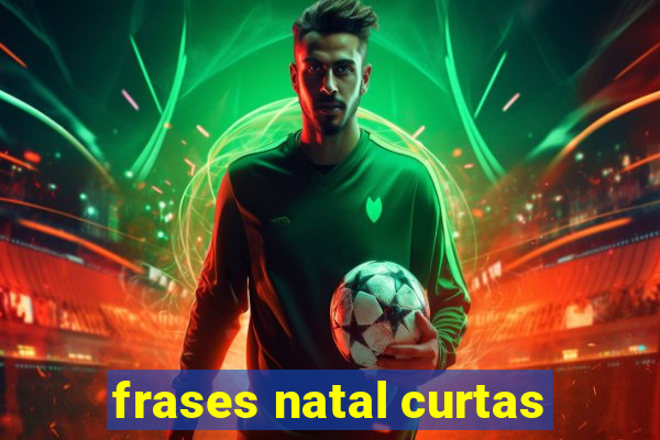 frases natal curtas